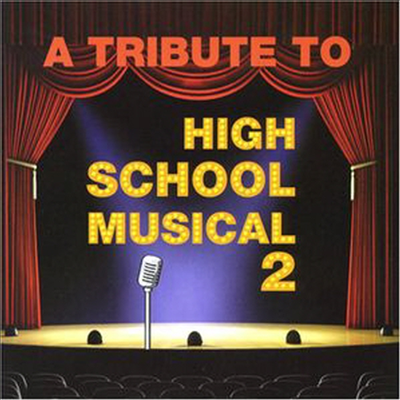 Various Artists - Tribute To High School Musical 2