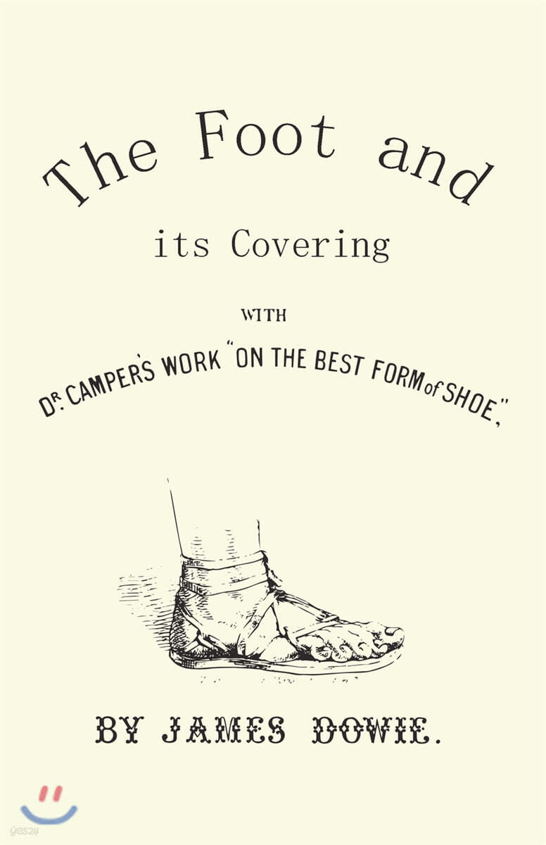 The Foot and its Covering with Dr. Campers Work "On the Best Form of Shoe"
