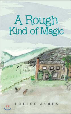 A Rough Kind of Magic