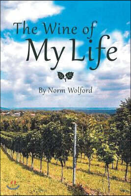 The Wine of My Life