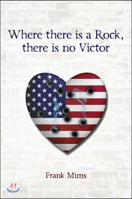 Where there is a Rock, there is no Victor