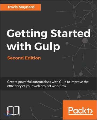 Getting Started with Gulp: Second Edition
