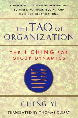 Tao of Organization: The I Ching for Group Dynamics