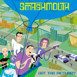 Smash Mouth - Get The Picture?