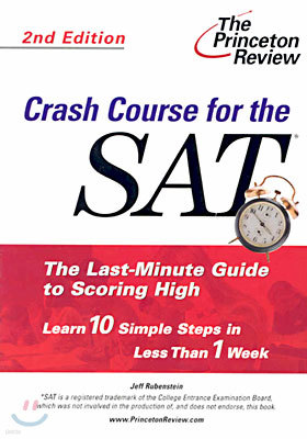 Crash Course for the SAT : The Last-Minute Guide to Scoring High