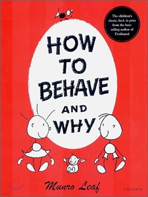 How to Behave and Why