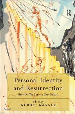 Personal Identity and Resurrection: How Do We Survive Our Death?