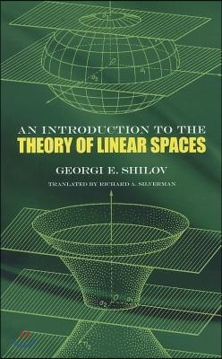 An Introduction to the Theory of Linear Spaces