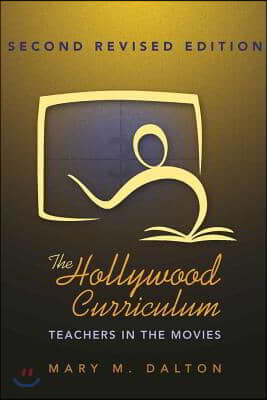 The Hollywood Curriculum: Teachers in the Movies