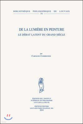 David Brown Book Co de la Lumiere En Peinture: Le Debat Latent Du Grand Siecle