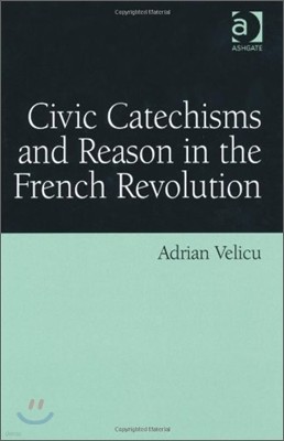 Civic Catechisms and Reason in the French Revolution