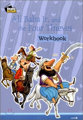 Ready Action Level 3 : Ali Baba Jr.and the Four Thieves (Workbook)