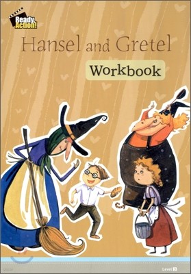 Ready Action Level 3 : Hansel and Gretel (Workbook)