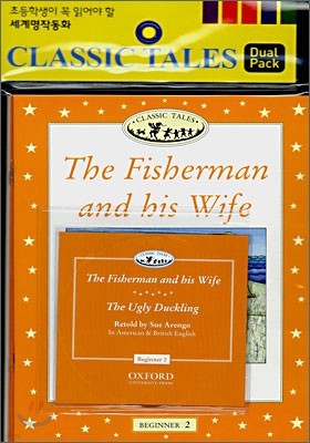 Classic Tales Beginner Level 2 : The Fisherman and his Wife / The Ugly Duckling (Book & CD)