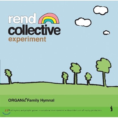 Rend Collective Experiment ( ÷Ƽ ͽ丮Ʈ)  - Organic Family Hymnal