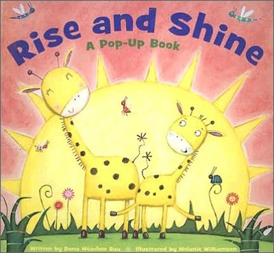 Rise and Shine : A Pop-Up Book