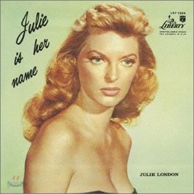 Julie London (줄리 런던) - Julie Is Her Name Vol.1