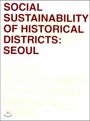 Social Sustainability of Historical Districts : Seoul