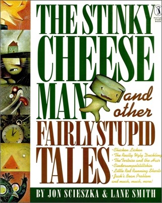 The Stinky Cheese Man and Other Fairly Stupid Tales