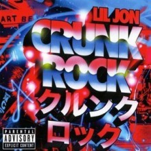 Lil Jon - Crunk Rock (Deluxe Edition)