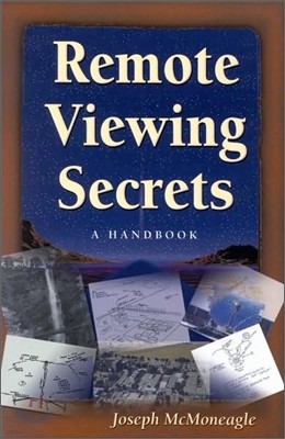 Remote Viewing Secrets: A Handbook