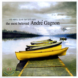 Andre Gagnon - The Most Beloved Andre Gagnon