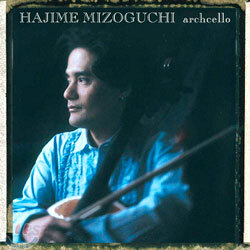 Hajime Mizoguchi (미조구치 하지메) - Archcello