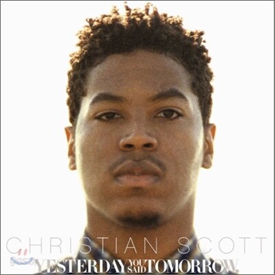 Christian Scott - Yesterday You Said Tomorrow