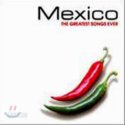 Mexico : The Greatest Songs Ever