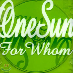 Onesun () - For Whom