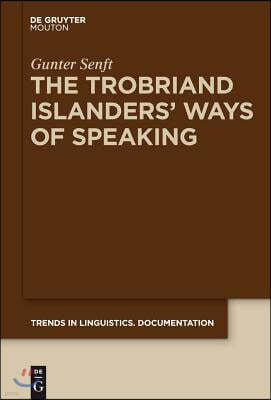 The Trobriand Islanders' Ways of Speaking