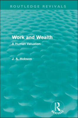 Work and Wealth (Routledge Revivals)