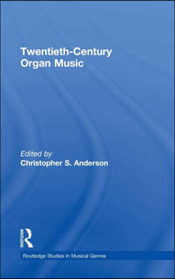 Twentieth-Century Organ Music