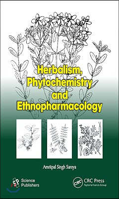 Herbalism, Phytochemistry and Ethnopharmacology