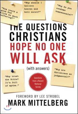 The Questions Christians Hope No One Will Ask: (With Answers)