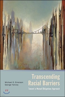 Transcending Racial Barriers: Toward a Mutual Obligations Approach