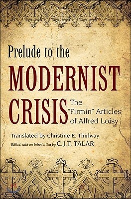 Prelude to the Modernist Crisis: The Firmin Articles of Alfred Loisy