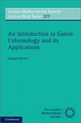 An Introduction to Galois Cohomology and its Applications