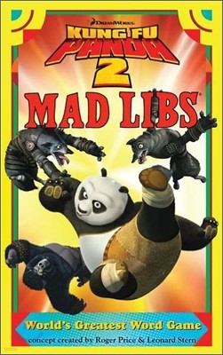Kung Fu Panda 2 : Mad Libs (Word Game)