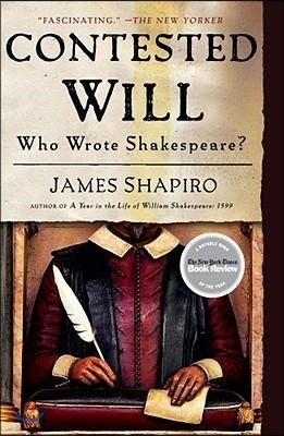 Contested Will: Who Wrote Shakespeare?