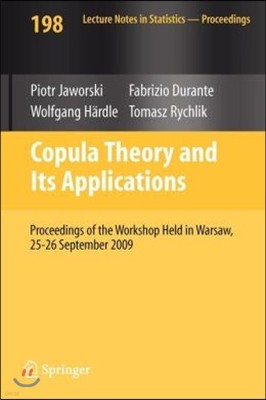 Copula Theory and Its Applications: Proceedings of the Workshop Held in Warsaw, 25-26 September 2009