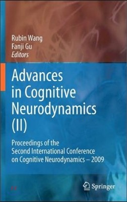 Advances in Cognitive Neurodynamics (II): Proceedings of the Second International Conference on Cognitive Neurodynamics - 2009