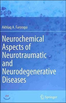 Neurochemical Aspects of Neurotraumatic and Neurodegenerative Diseases