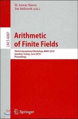 Arithmetic of Finite Fields: Third International Workshop, Waifi 2010, Istanbul, Turkey, June 27-30, 2010, Proceedings