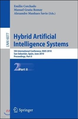 Hybrid Artificial Intelligent Systems, Part II: 5th International Conference, Hais 2010, San Sebastian, Spain, June 23-25, 2010, Proceedings