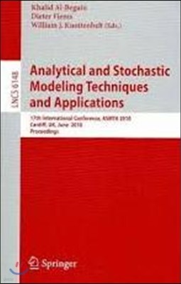 Analytical and Stochastic Modeling Techniques and Applications: 17th International Conference, Asmta 2010, Cardiff, Uk, June 14-16, 2010, Proceedings