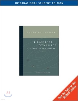 Classical Dynamics of Particles and Systems, 5/E (IE)
