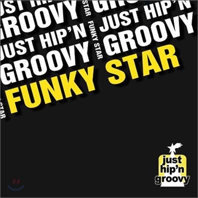 Ʈ   ׷ (Just Hip'n Groovy / JHG) - Funky Star