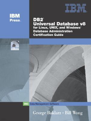 DB2 Universal Database V8 for Linux, UNIX, and Windows Database Administration Certification Guide