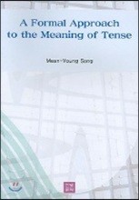 A Formal Approach to the Meaning of Tense